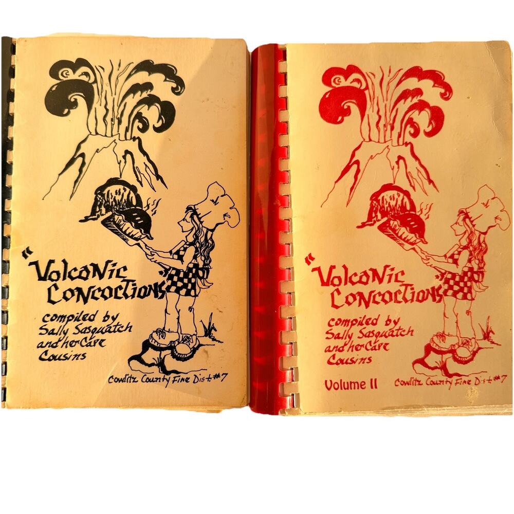 Volcanic Concoctions Sally Sasquatch Cousins Cowlitz County Fire Cookbooks 1 & 2